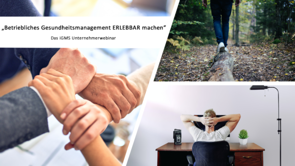 „BGM ERLEBBAR machen” - Das iGMS Unternehmerwebinar